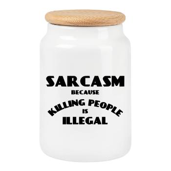 Sarcasm because killing people is illegal * - Cookie Jar with Wooden Lid - white - Front