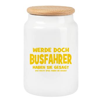 Become a bus driver, they said - That makes - Cookie Jar with Wooden Lid - white - Front