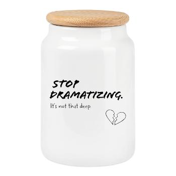 Stop Dramatising – It's Not That Deep - Cookie Jar with Wooden Lid - white - Front