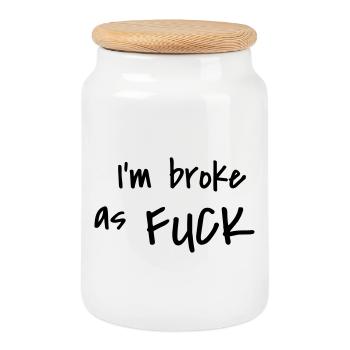 I'm broke as fuck - Keksdose mit Holzdeckel - Weiß - Vorne