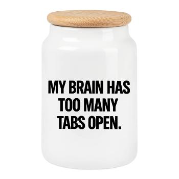 My Brain Has Too Many Tabs Open – Funny Minimal Ty - Cookie Jar with Wooden Lid - white - Front