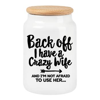 Back off I have a crazy wife and I'm not afraid... - Keksdose mit Holzdeckel - Weiß - Vorne