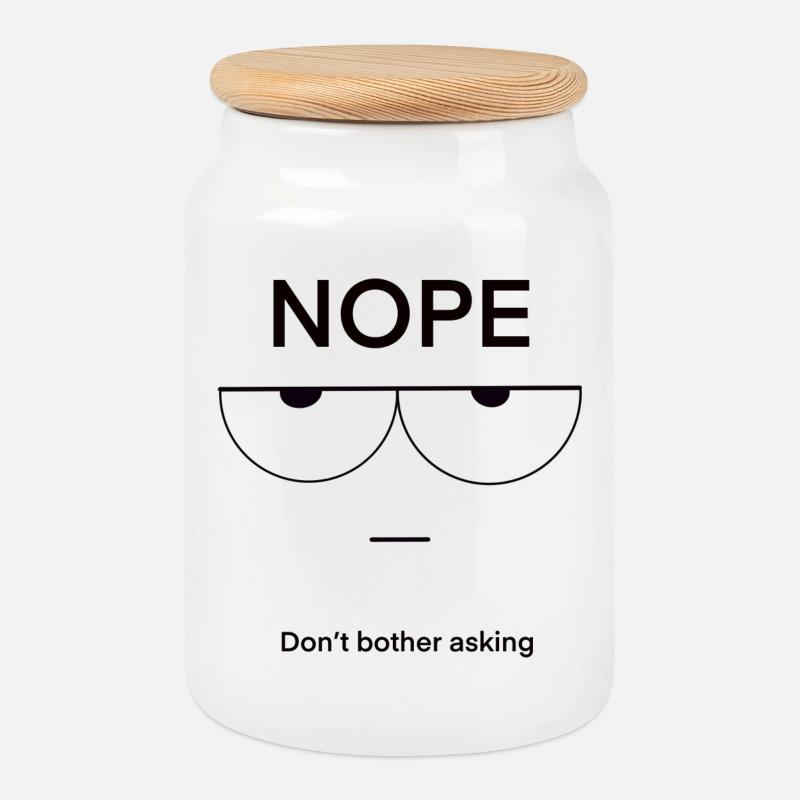 Nope Don't Bother Asking - Keksdose mit Holzdeckel - Weiß