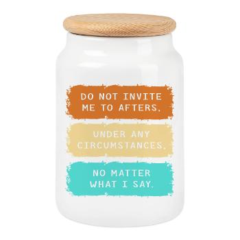 Do Not Invite Me To Afters Rave Party Festival - Cookie Jar with Wooden Lid - white - Front