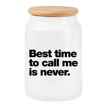 Best time to call me is never - Cookie Jar with Wooden Lid - white - Front