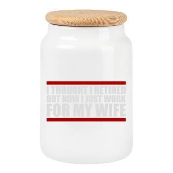 I Thought I Retired But Now Work For Wife Spruch - Cookie Jar with Wooden Lid - white - Front