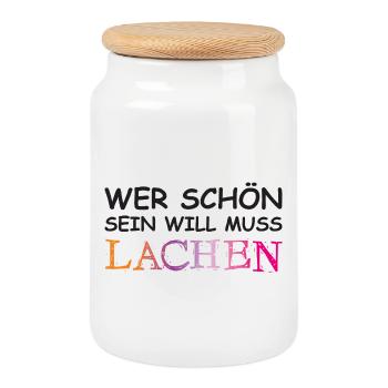 If you want to be beautiful, you have to laugh. - Cookie Jar with Wooden Lid - white - Front