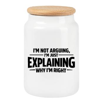 I never argue I just explain why I'm right - Keksdose mit Holzdeckel - Weiß - Vorne