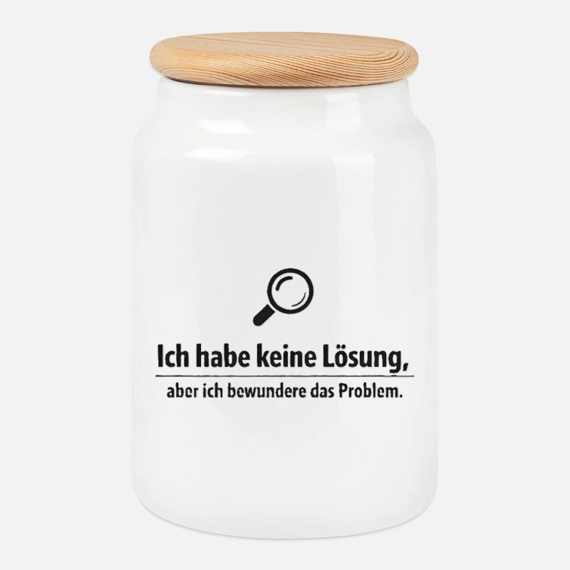 Ich bewundere das Problem - Lustiger Spruch - Keksdose mit Holzdeckel - Weiß