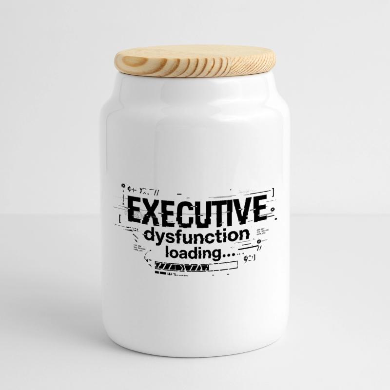 Executive Dysfunction Loading ADHD Humor Design Cookie Jar with Wooden Lid