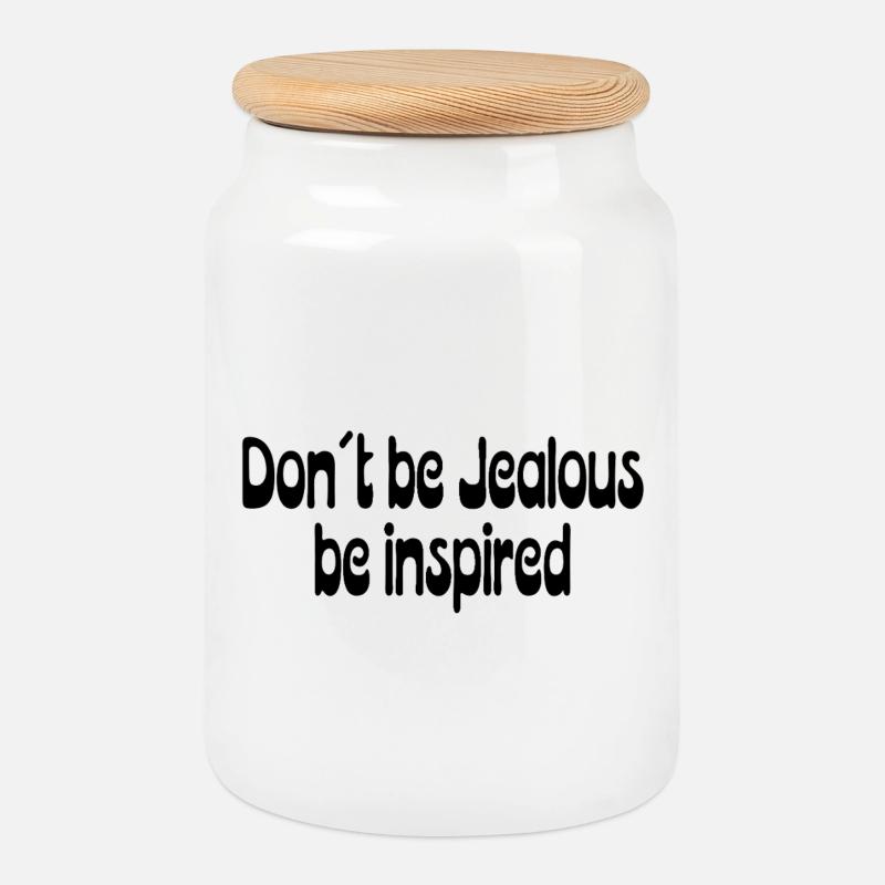 Don’t Be Jealous – Be Inspired Spruch - Keksdose mit Holzdeckel - Weiß