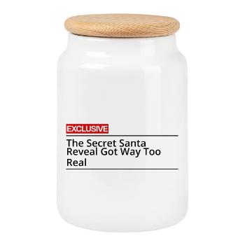 The Secret Santa Reveal Got Way Too Real - Cookie Jar with Wooden Lid - white - Front
