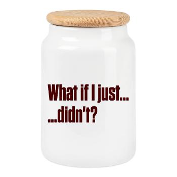 What if I Didn't — ND Masking Burnout - Cookie Jar with Wooden Lid - white - Front