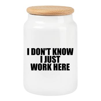 Ich weiß es nicht, ich arbeite nur hier. (Arbeitss - Keksdose mit Holzdeckel - Weiß - Vorne