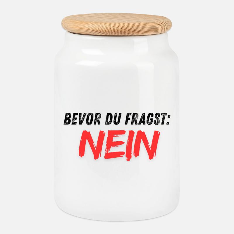 Bevor_du_fragst_NEIN - Keksdose mit Holzdeckel - Weiß