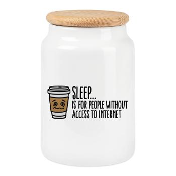 Sleep is for people without access to internet - Cookie Jar with Wooden Lid - white - Front