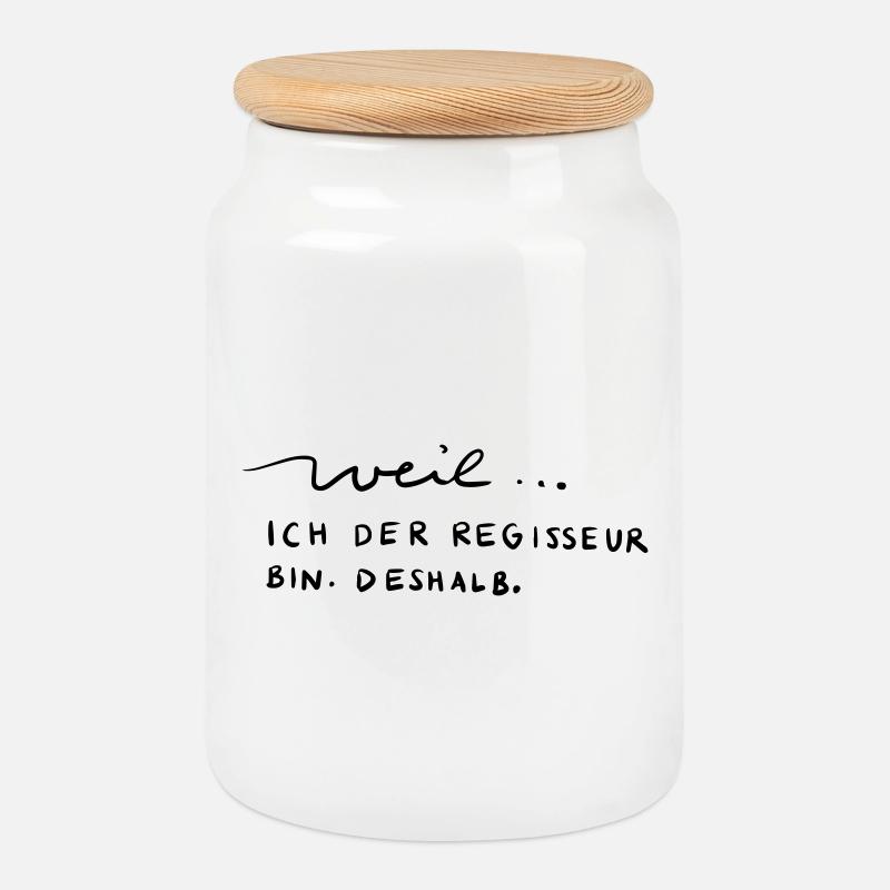 Weil...ich der Regisseur bin. Deshalb. - Keksdose mit Holzdeckel - Weiß