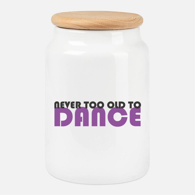 never too old to dance - Keksdose mit Holzdeckel - Weiß