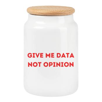Give Me Data Not Opinion – Nerd Data Science Shirt - Keksdose mit Holzdeckel - Weiß - Vorne