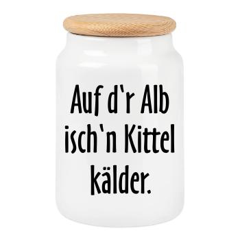 Auf d'r Alb isch'n Kittel kälder - Keksdose mit Holzdeckel - Weiß - Vorne