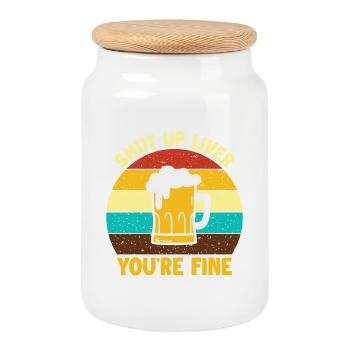 Shut Up Liver You'Re Fine For Alcoholic - Cookie Jar with Wooden Lid - white - Front
