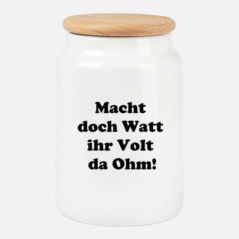 Macht doch Watt ihr Volt da Ohm - Keksdose mit Holzdeckel - Weiß