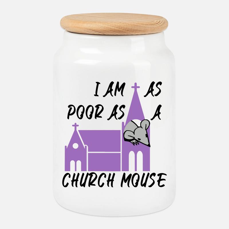 I am as poor as a church mouse - Keksdose mit Holzdeckel - Weiß