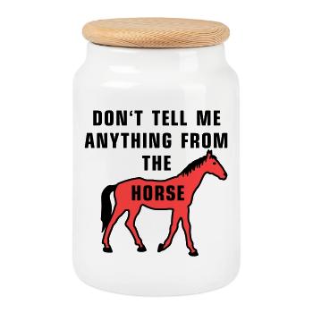 Don't tell me anything from the horse - Keksdose mit Holzdeckel - Weiß - Vorne