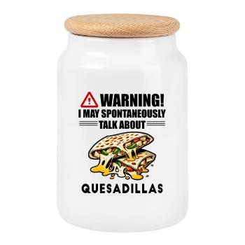 Warning I May Spontaneously Talk About Quesadillas - Cookie Jar with Wooden Lid - white - Front