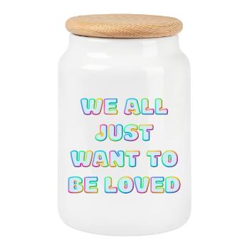 We All Just Want To Be Loved - Cookie Jar with Wooden Lid - white - Front
