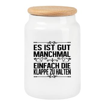 Es ist gut manchmal einfach die Klappe zu halten - Keksdose mit Holzdeckel - Weiß - Vorne