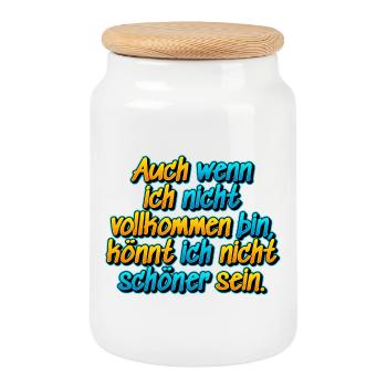 Auch wenn ich nicht vollkommen bin …. - Keksdose mit Holzdeckel - Weiß - Vorne