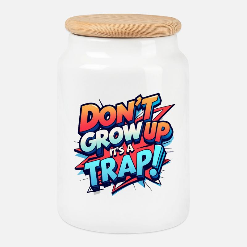 Don't Grow Up - Keksdose mit Holzdeckel - Weiß