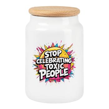 Stop Celebrating Toxic People - Cookie Jar with Wooden Lid - white - Front
