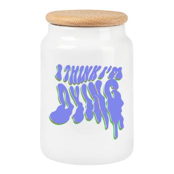 I think I'm dying - Cookie Jar with Wooden Lid - white - Front