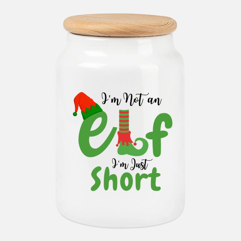 I'm Not an elf i'm just short - Cookie Jar with Wooden Lid - white