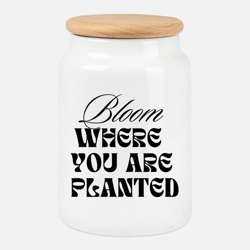 Bloom Where You Are Planted - Keksdose mit Holzdeckel - Weiß