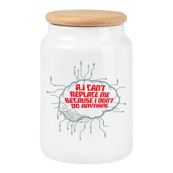 AI Can't Replace Me I Don't Do Anything Humor Joke - Cookie Jar with Wooden Lid - white - Front