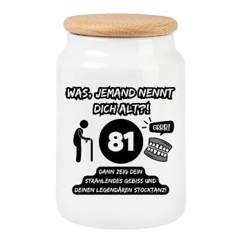 81 and legendary: Bit out, stick dancing on! - Cookie Jar with Wooden Lid - white - Front