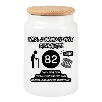82 and legendary: Teeth out, stick dancing on! - Cookie Jar with Wooden Lid - white - Front
