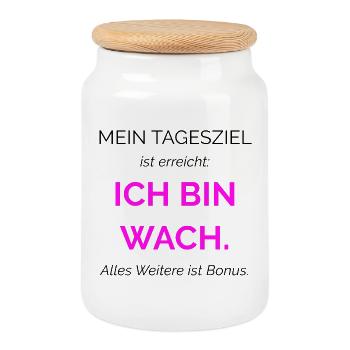 SPRUCH My goal for the day has been achieved: I am awake. - Cookie Jar with Wooden Lid - white - Front