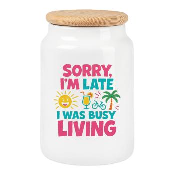Sorry I'm Late – I Was Busy Living | Summer - Cookie Jar with Wooden Lid - white - Front
