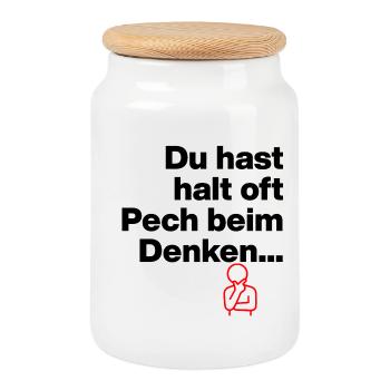 DU HAST HALT PECH BEIM DENKEN.. SARKASMUS GESCHENK - Keksdose mit Holzdeckel - Weiß - Vorne