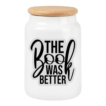The Book Was Better Funny Bookworm Movie Saying - Cookie Jar with Wooden Lid - white - Front