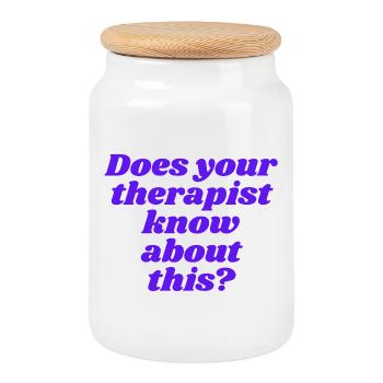 Does your therapist know about this? - Keksdose mit Holzdeckel - Weiß - Vorne
