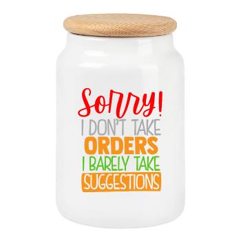 I Don't Take Orders Funny Print - Cookie Jar with Wooden Lid - white - Front