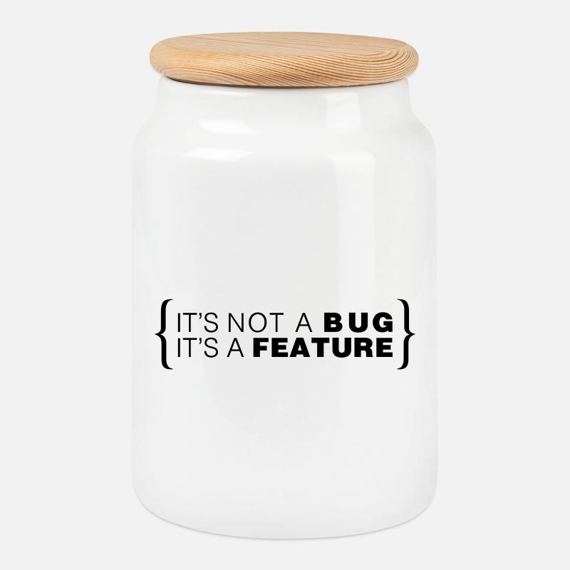 It's not a bug. It's a feature. - Keksdose mit Holzdeckel - Weiß