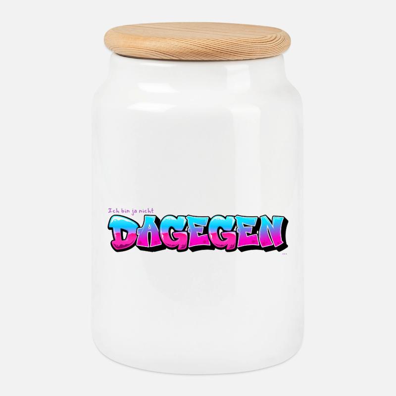 Ich bin ja nicht dagegen - verklausuliert positiv - Keksdose mit Holzdeckel - Weiß