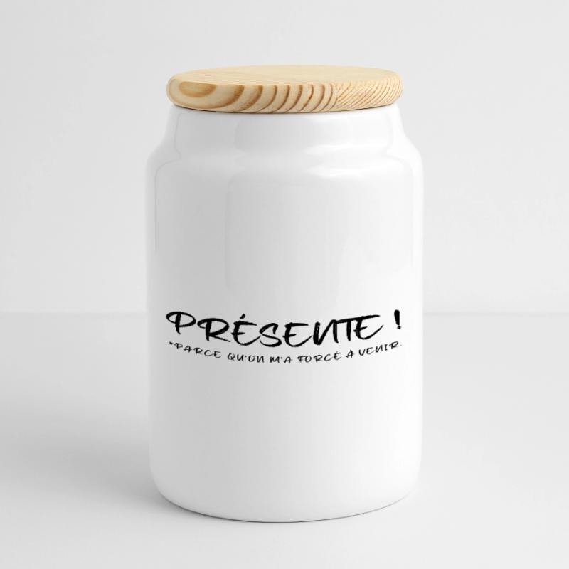 Présente parce qu on m a forcée à venir Boîte à biscuits avec couvercle en bois