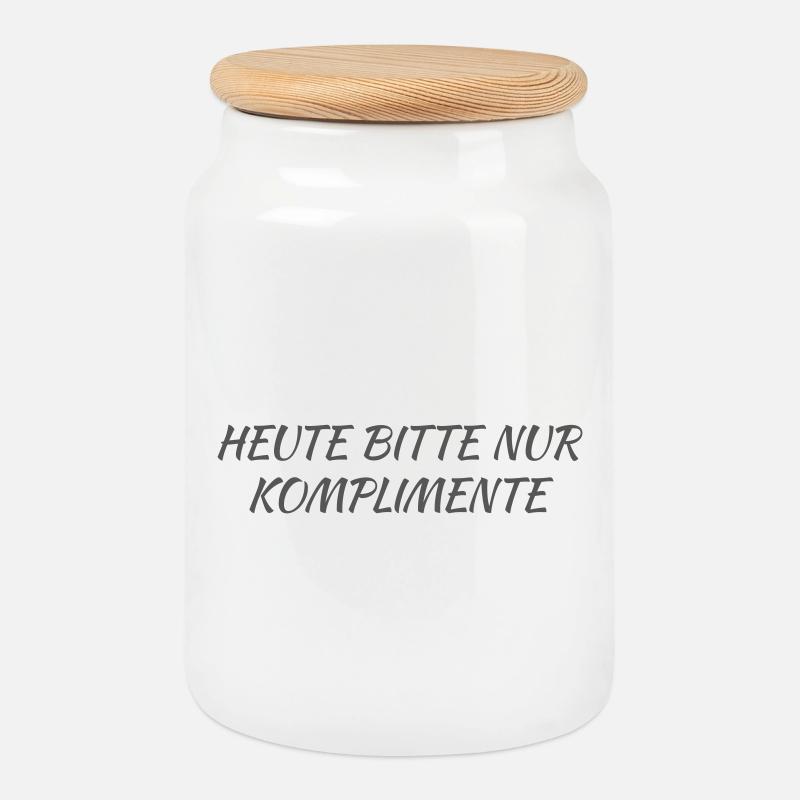 Heute bitte nur Komplimente - Keksdose mit Holzdeckel - Weiß